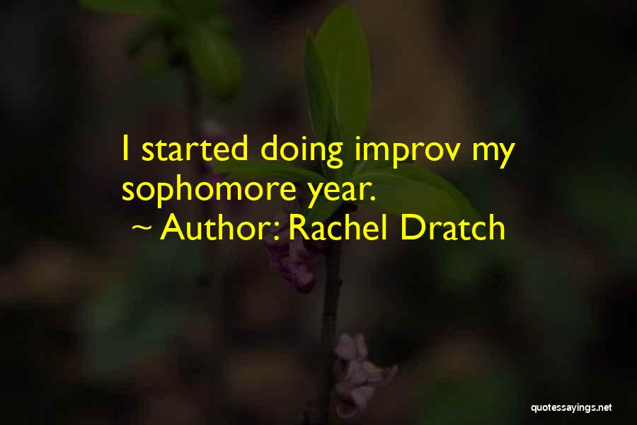Sophomore Year Quotes By Rachel Dratch