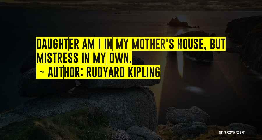 Sophus Properties Quotes By Rudyard Kipling