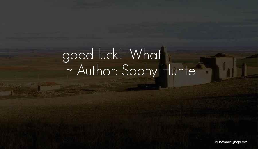 Sophy Hunte Quotes 851113