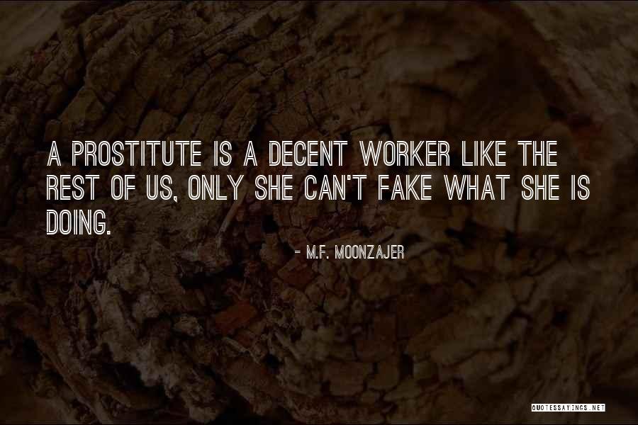 Sopiret Quotes By M.F. Moonzajer Sopiret Quotes By M.F. Moonzajer