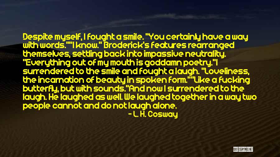 Sopo Squad Quotes By L. H. Cosway Sopo Squad Quotes By L. H. Cosway
