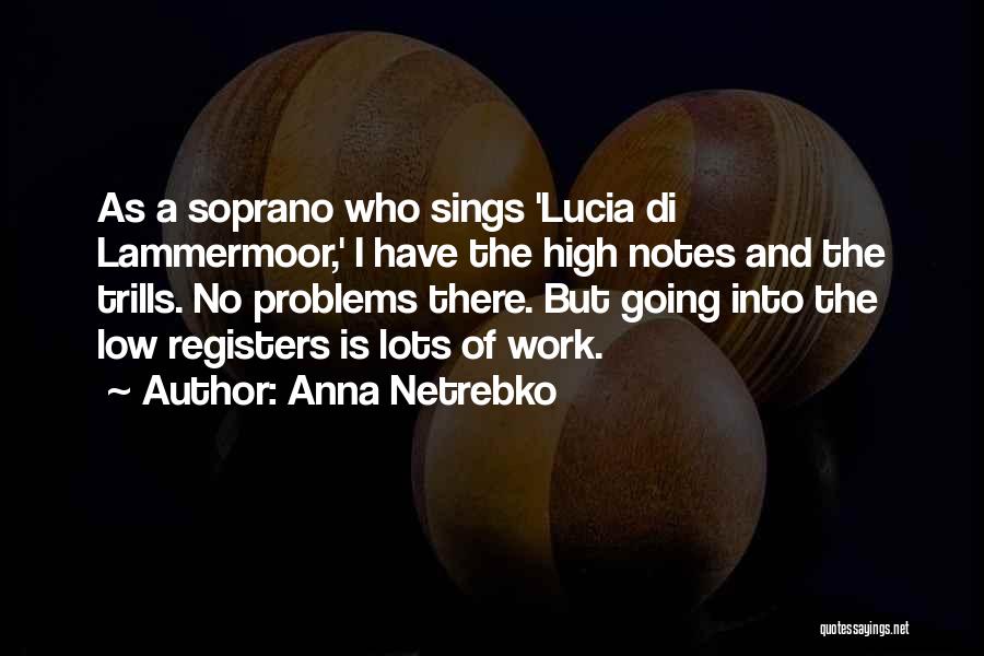 Soprano Quotes By Anna Netrebko