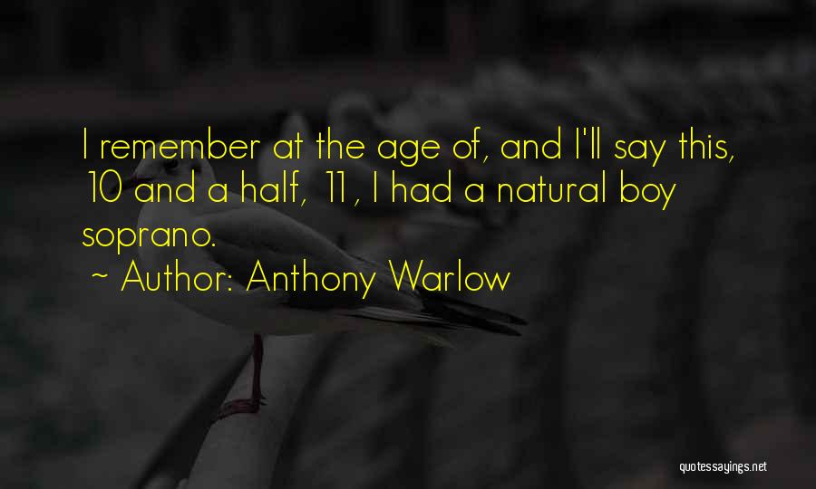 Soprano Quotes By Anthony Warlow