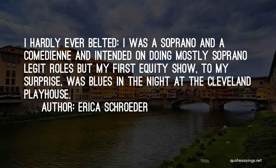 Soprano Quotes By Erica Schroeder