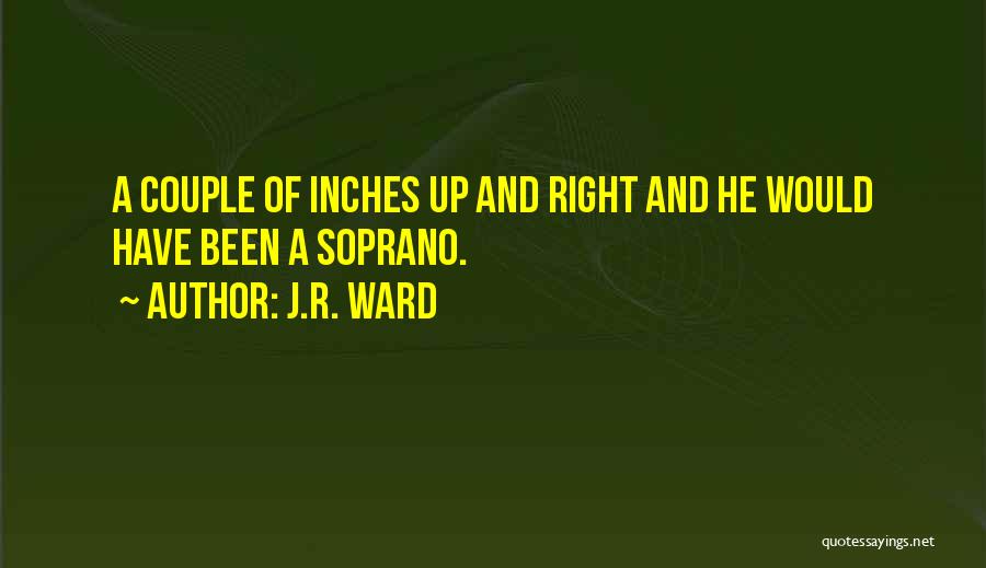 Soprano Quotes By J.R. Ward