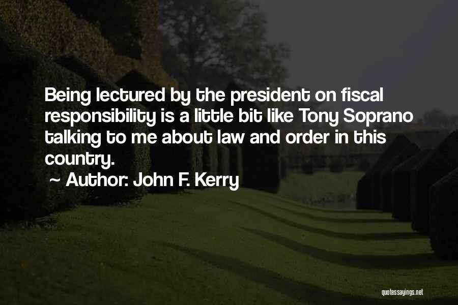 Soprano Quotes By John F. Kerry