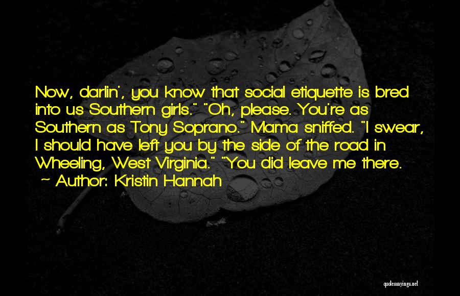 Soprano Quotes By Kristin Hannah