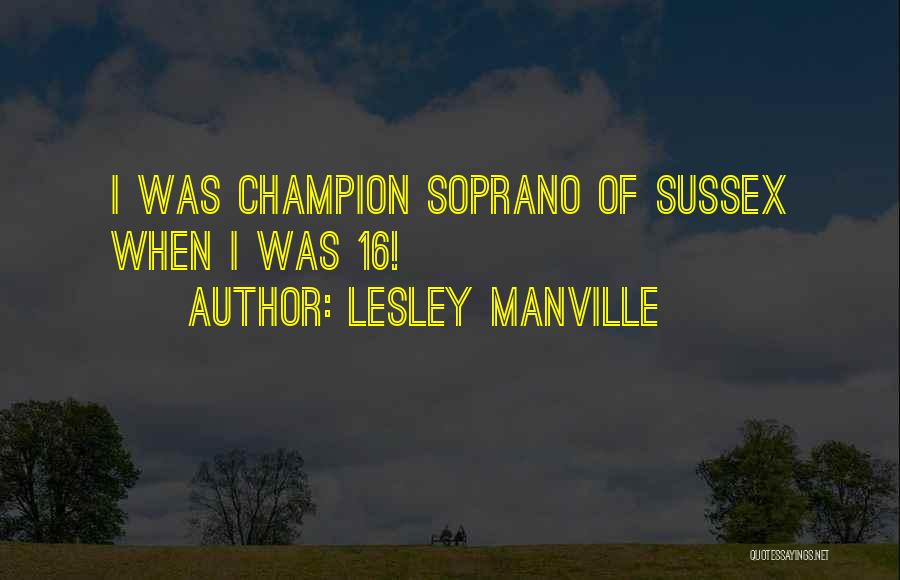 Soprano Quotes By Lesley Manville