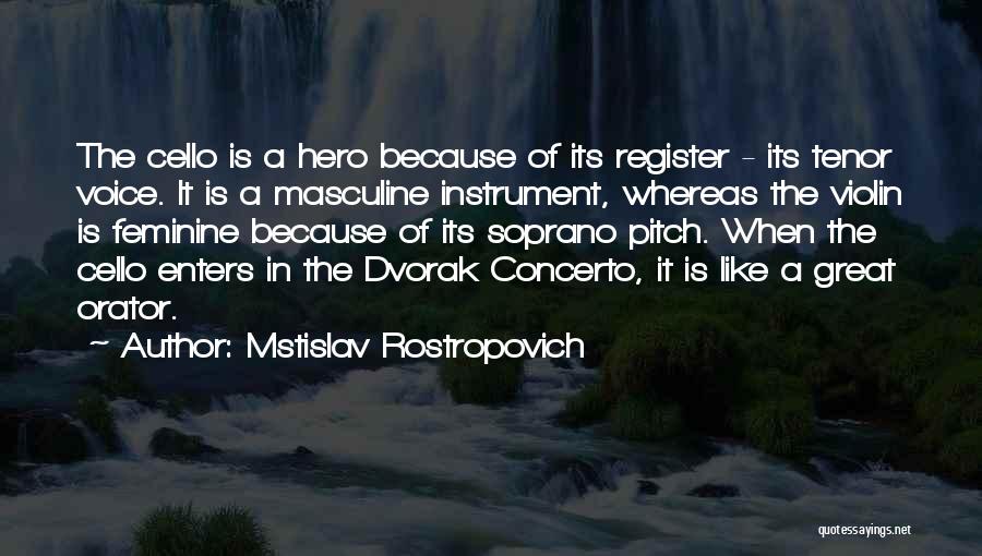 Soprano Quotes By Mstislav Rostropovich