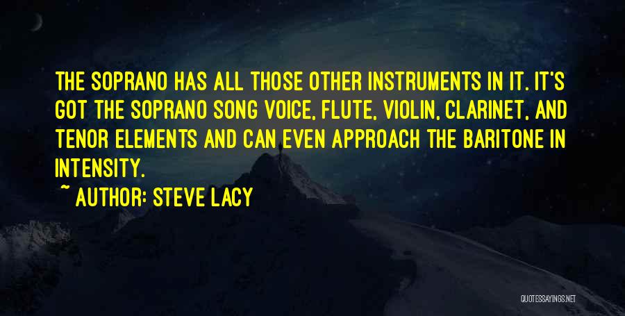 Soprano Quotes By Steve Lacy