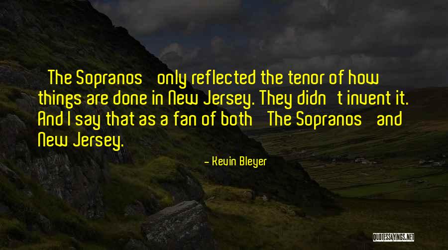 Sopranos New Jersey Quotes By Kevin Bleyer