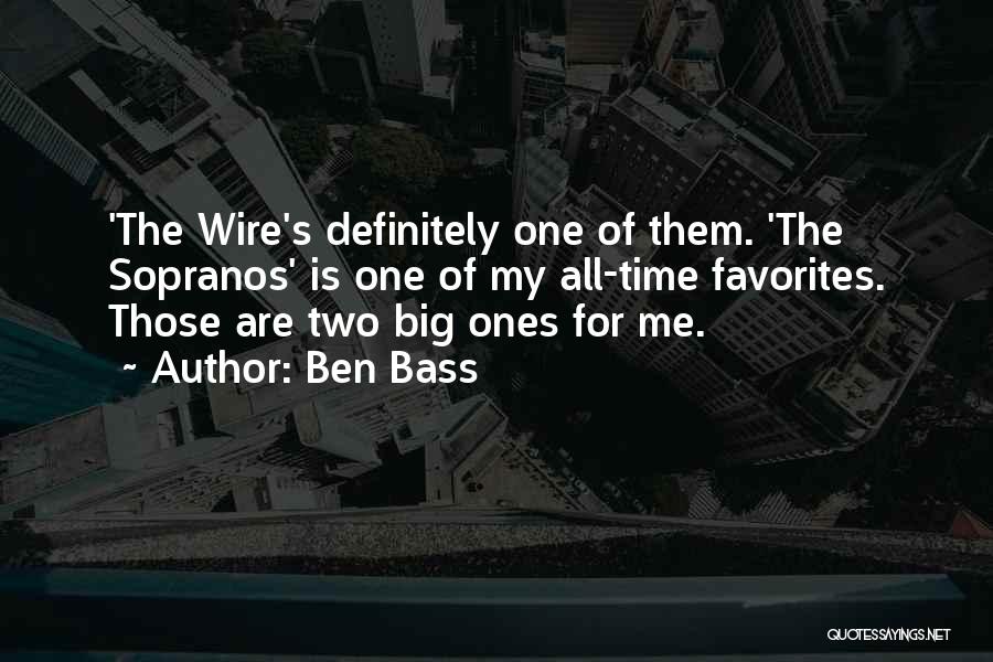 Sopranos Quotes By Ben Bass
