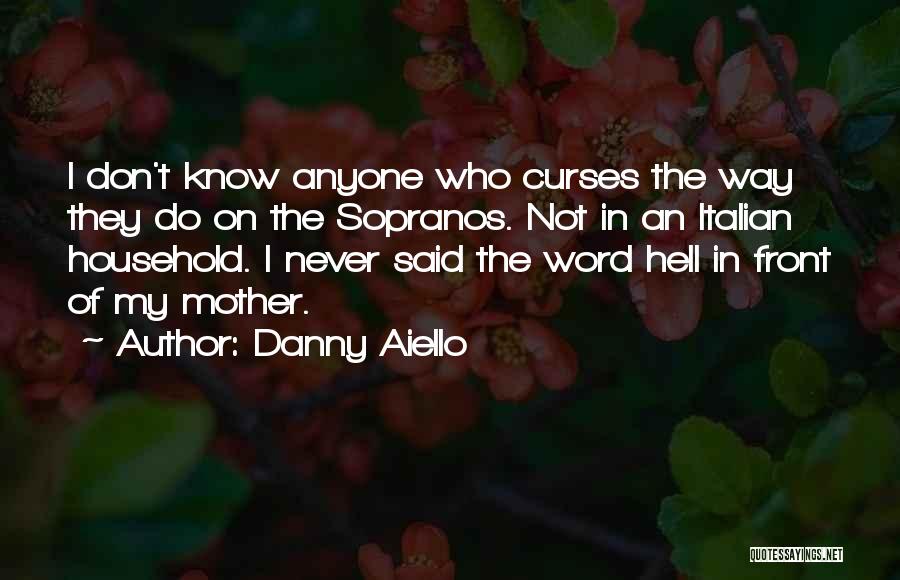 Sopranos Quotes By Danny Aiello