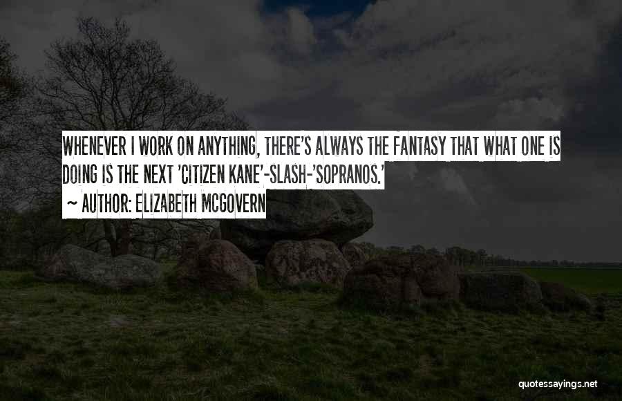 Sopranos Quotes By Elizabeth McGovern