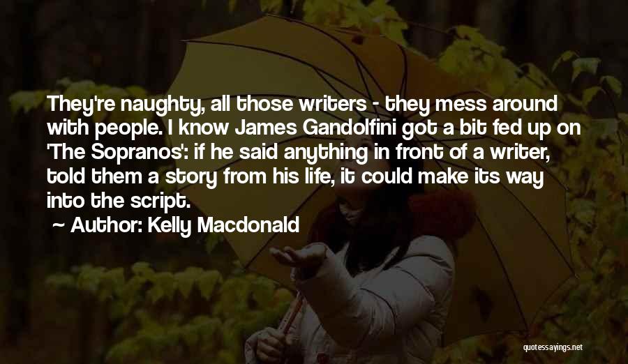 Sopranos Quotes By Kelly Macdonald