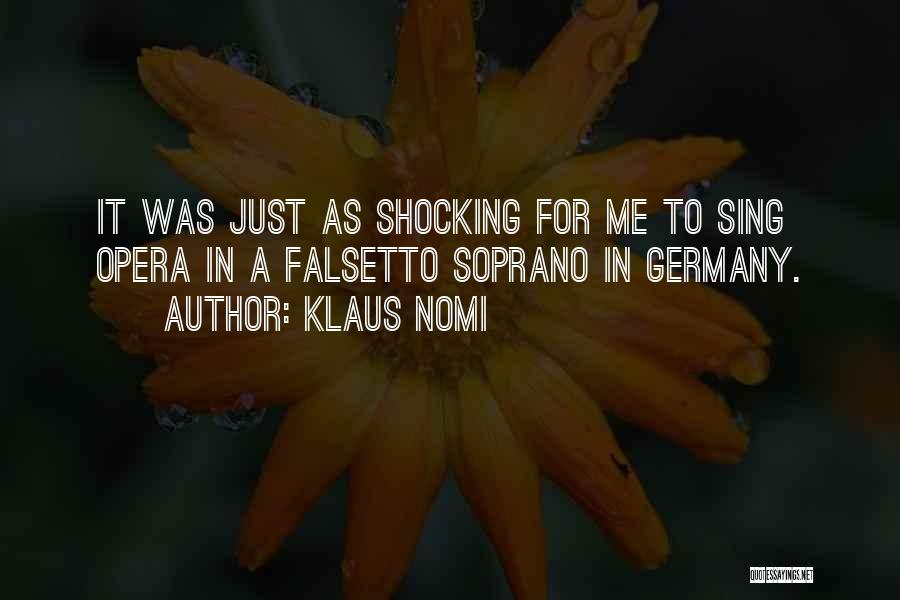Sopranos Quotes By Klaus Nomi