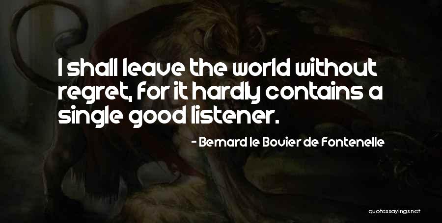 Soprar Ou Quotes By Bernard Le Bovier De Fontenelle Soprar Ou Quotes By Bernard Le Bovier De Fontenelle