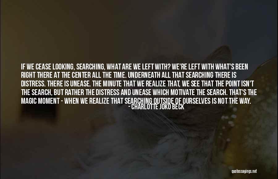 Soramine Quotes By Charlotte Joko Beck Soramine Quotes By Charlotte Joko Beck