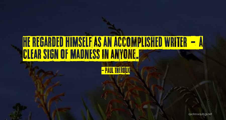 Sorata X Quotes By Paul Theroux Sorata X Quotes By Paul Theroux