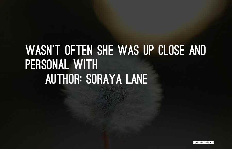 Soraya Lane Quotes 1331371