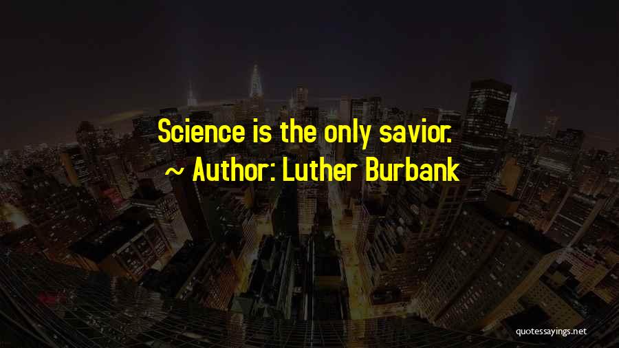 Sorbara Group Quotes By Luther Burbank