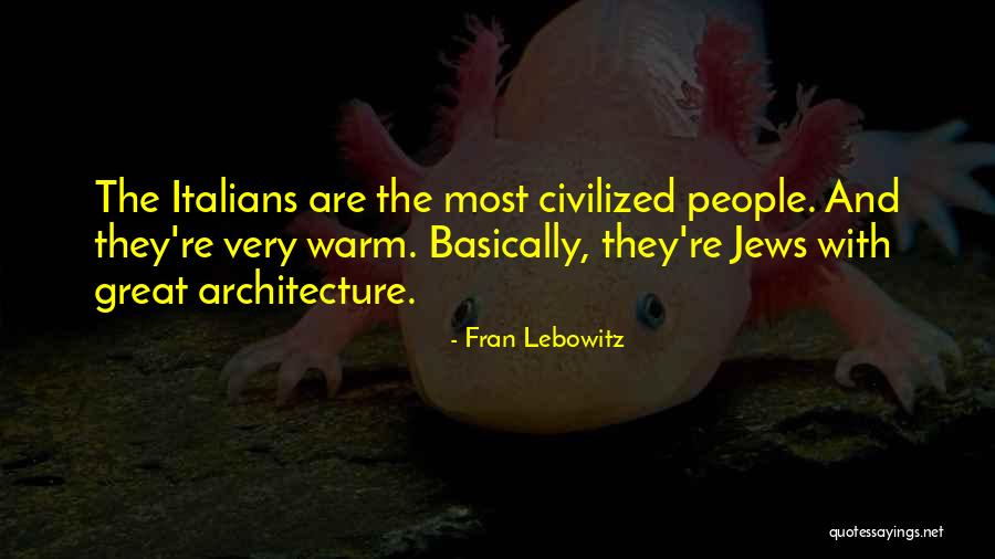 Sorbara Homes Quotes By Fran Lebowitz Sorbara Homes Quotes By Fran Lebowitz