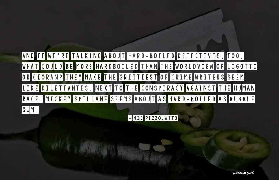 Sorbona Quotes By Nic Pizzolatto Sorbona Quotes By Nic Pizzolatto
