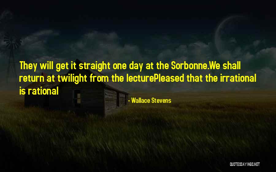 Sorbonne Quotes By Wallace Stevens Sorbonne Quotes By Wallace Stevens