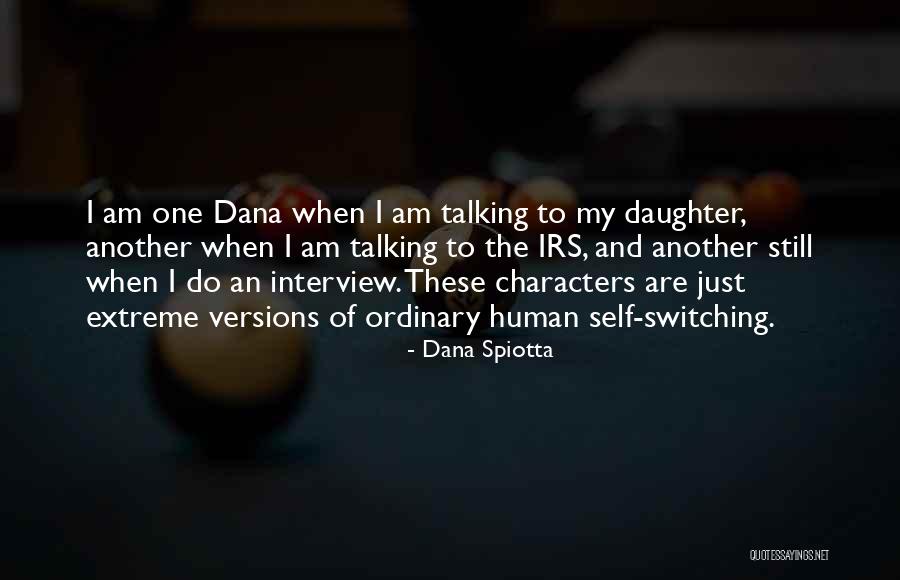 Sorce Quotes By Dana Spiotta Sorce Quotes By Dana Spiotta