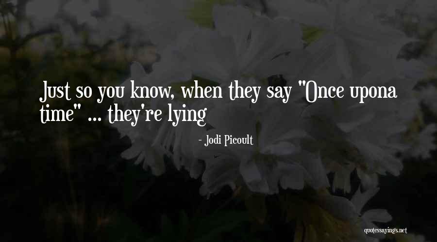 Sorce Quotes By Jodi Picoult