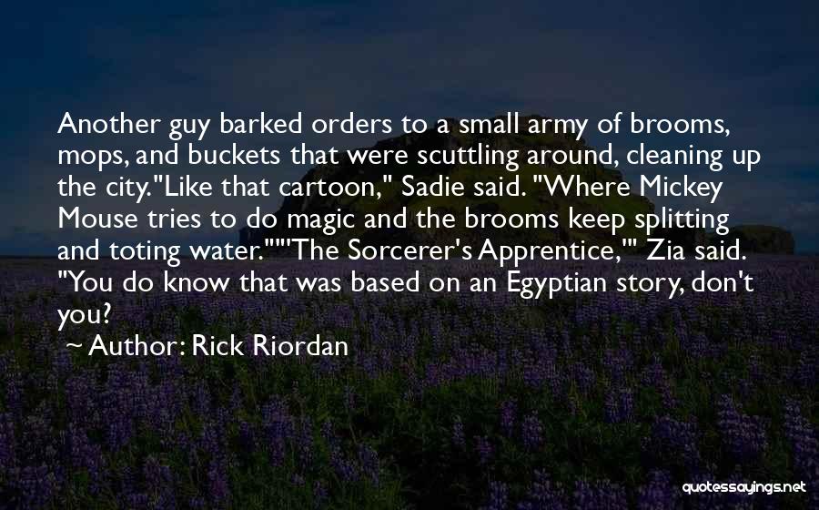 Sorcerer Mickey Quotes By Rick Riordan