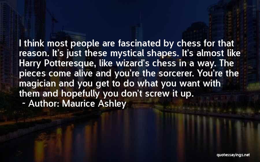 Sorcerer Quotes By Maurice Ashley
