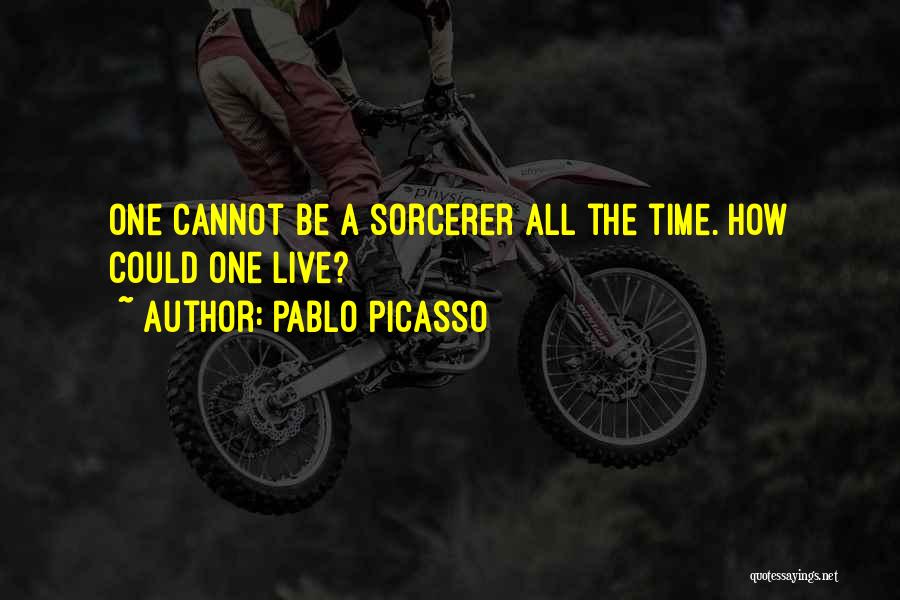 Sorcerer Quotes By Pablo Picasso