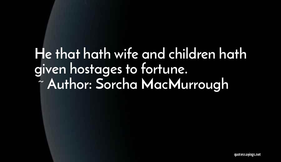 Sorcha MacMurrough Quotes 408373