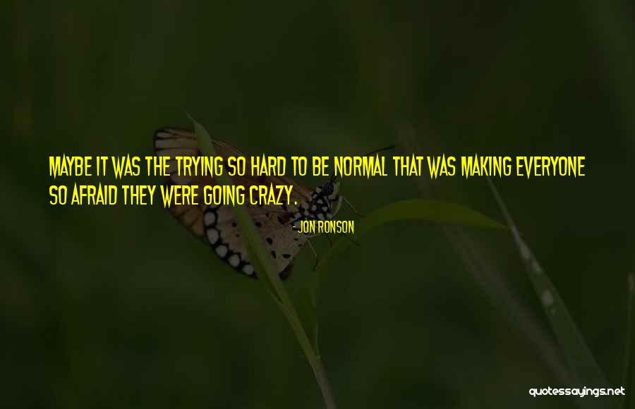Sordam Quotes By Jon Ronson Sordam Quotes By Jon Ronson