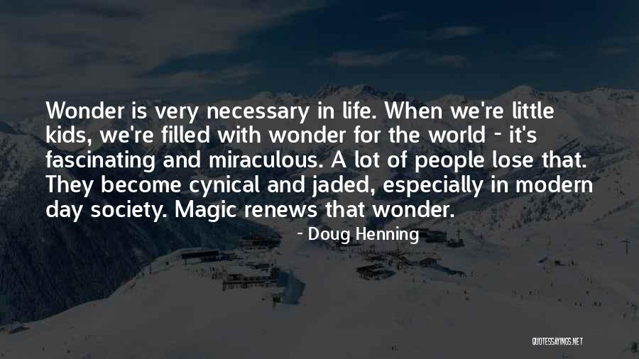 Sordello Robert Quotes By Doug Henning Sordello Robert Quotes By Doug Henning
