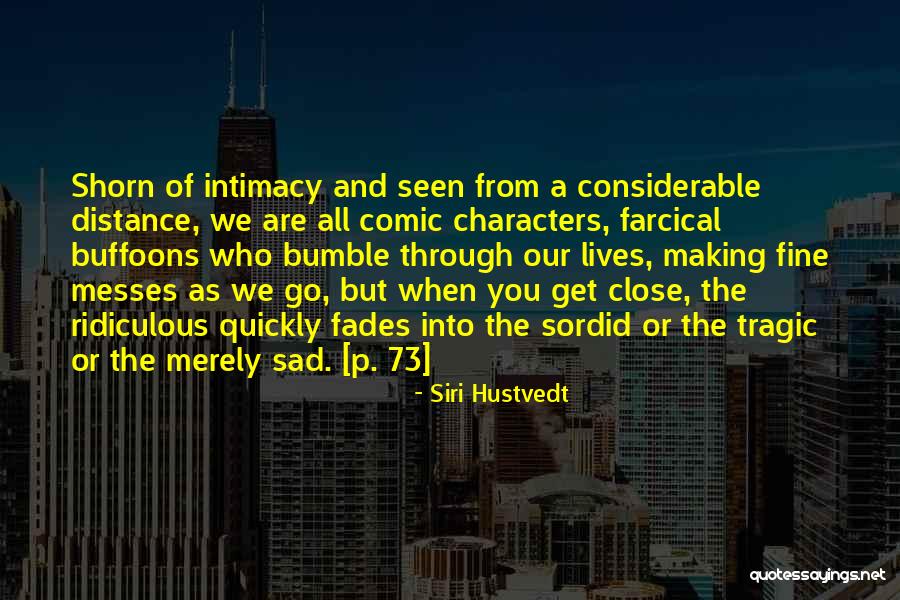 Sordid Lives Quotes By Siri Hustvedt Sordid Lives Quotes By Siri Hustvedt