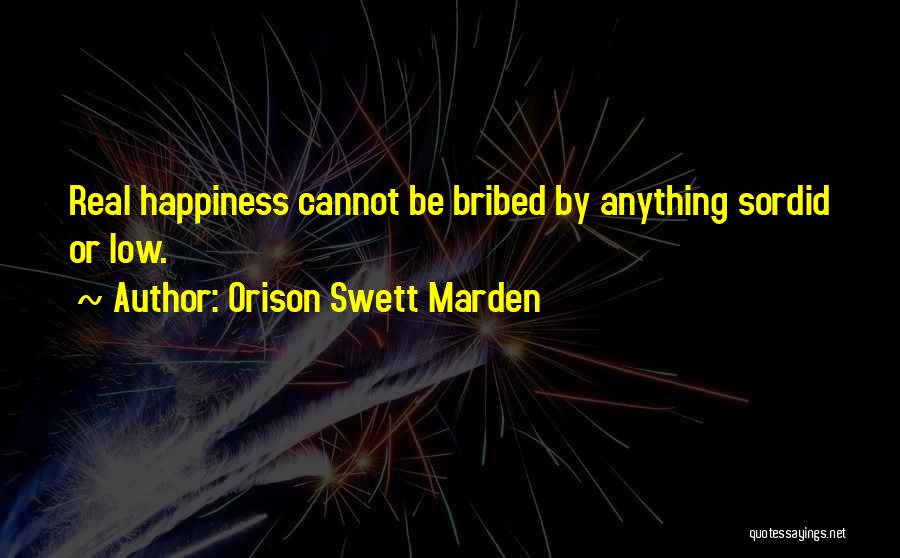 Sordid Past Quotes By Orison Swett Marden