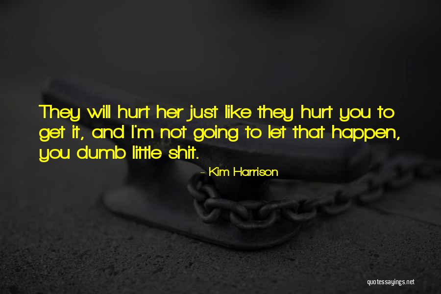 Sordos Y Quotes By Kim Harrison Sordos Y Quotes By Kim Harrison