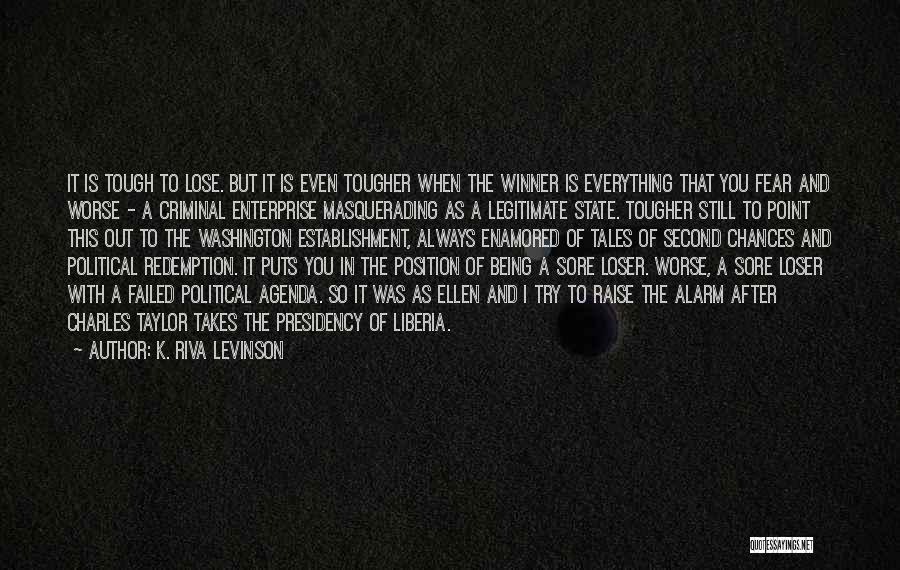 Sore Loser Quotes By K. Riva Levinson