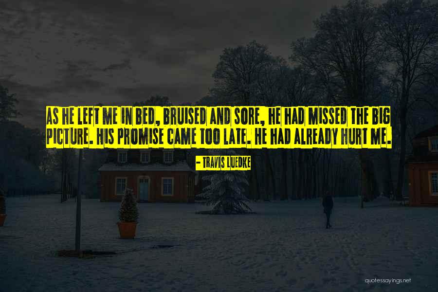 Sore Quotes By Travis Luedke Sore Quotes By Travis Luedke