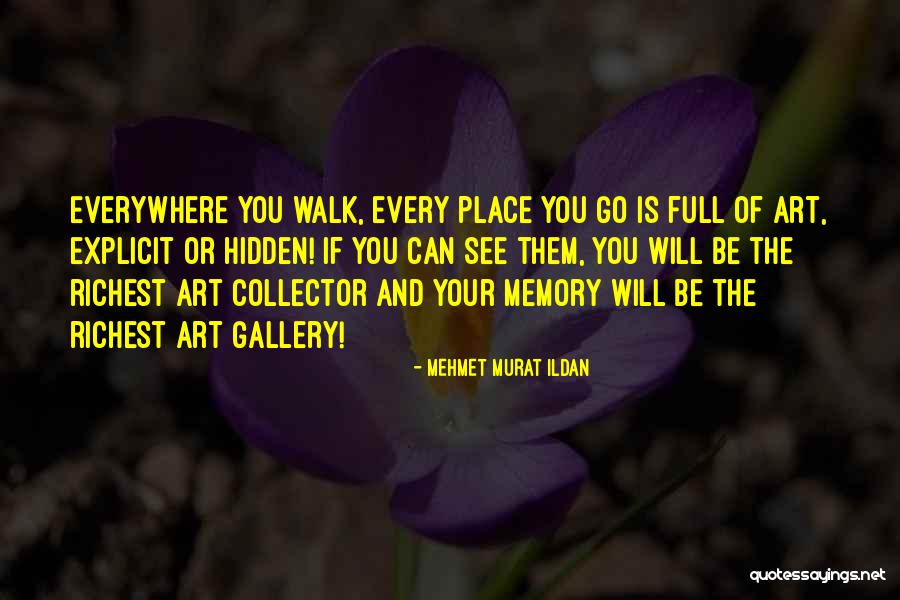 Sorellina Pizzeria Quotes By Mehmet Murat Ildan