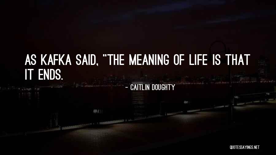Sorely Mistaken Quotes By Caitlin Doughty Sorely Mistaken Quotes By Caitlin Doughty