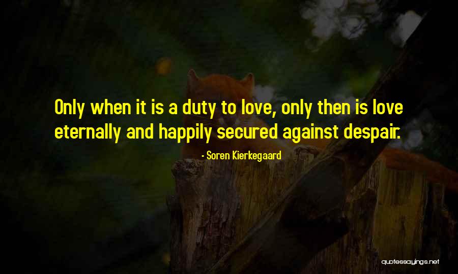 Soren Kierkegaard Love Quotes By Soren Kierkegaard Soren Kierkegaard Love Quotes By Soren Kierkegaard