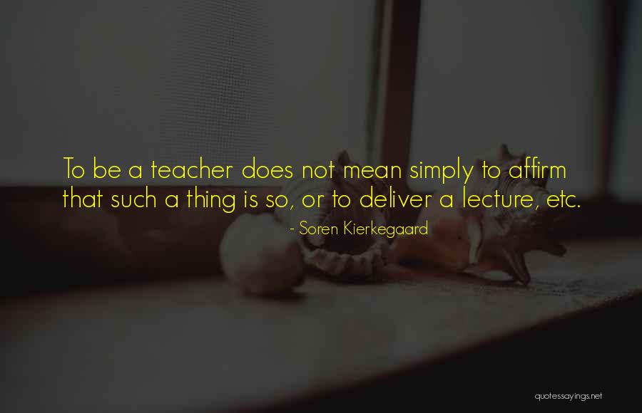 Soren Quotes By Soren Kierkegaard Soren Quotes By Soren Kierkegaard