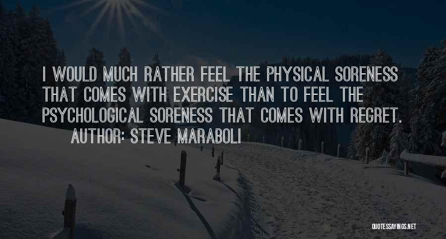 Soreness Quotes By Steve Maraboli