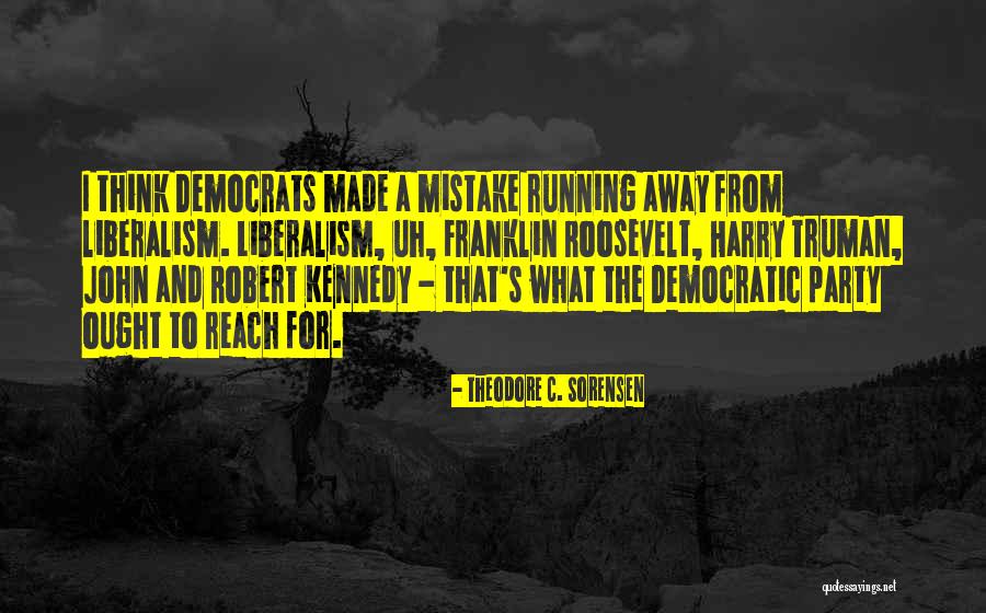 Sorensen Quotes By Theodore C. Sorensen Sorensen Quotes By Theodore C. Sorensen