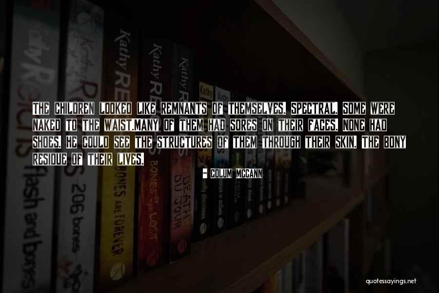 Sores Quotes By Colum McCann Sores Quotes By Colum McCann