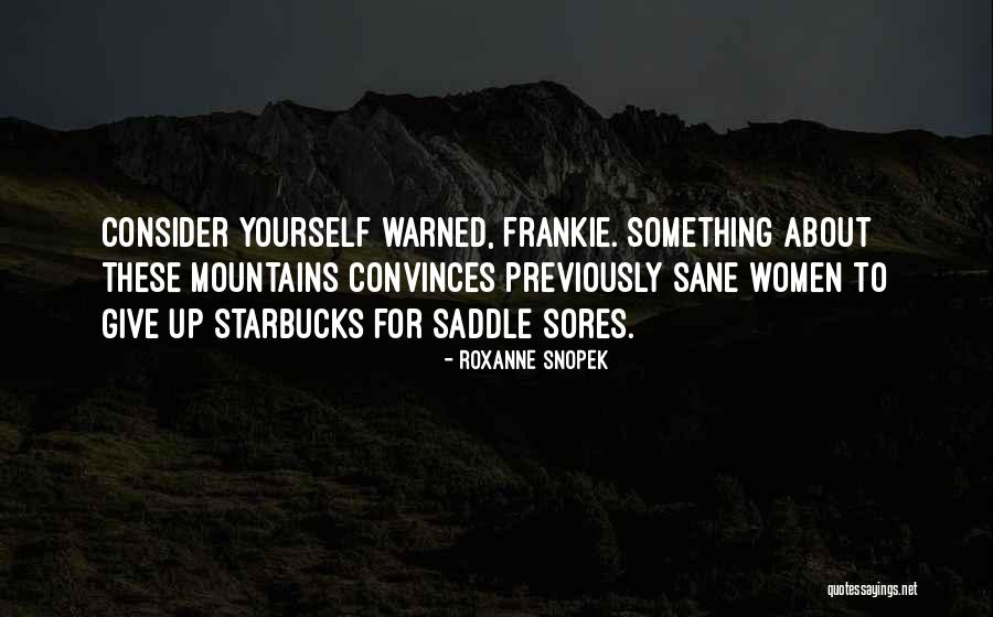 Sores Quotes By Roxanne Snopek Sores Quotes By Roxanne Snopek