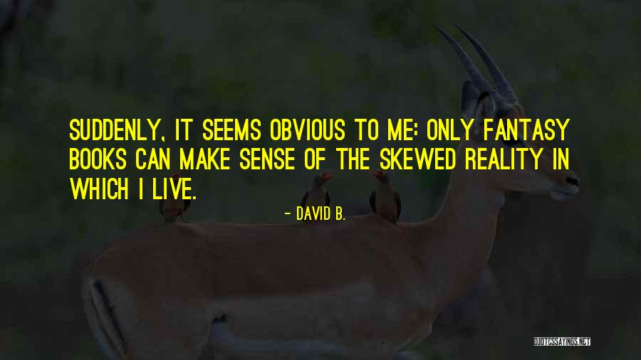 Soretta Vita Quotes By David B. Soretta Vita Quotes By David B.